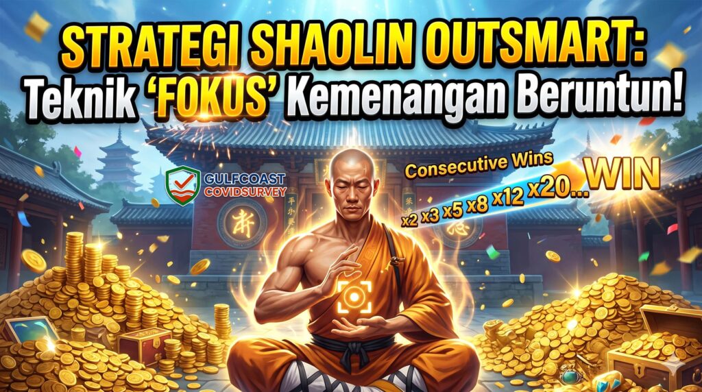 Strategi Shaolin Outsmart: Menguasai Teknik “Fokus” untuk Kemenangan Beruntun